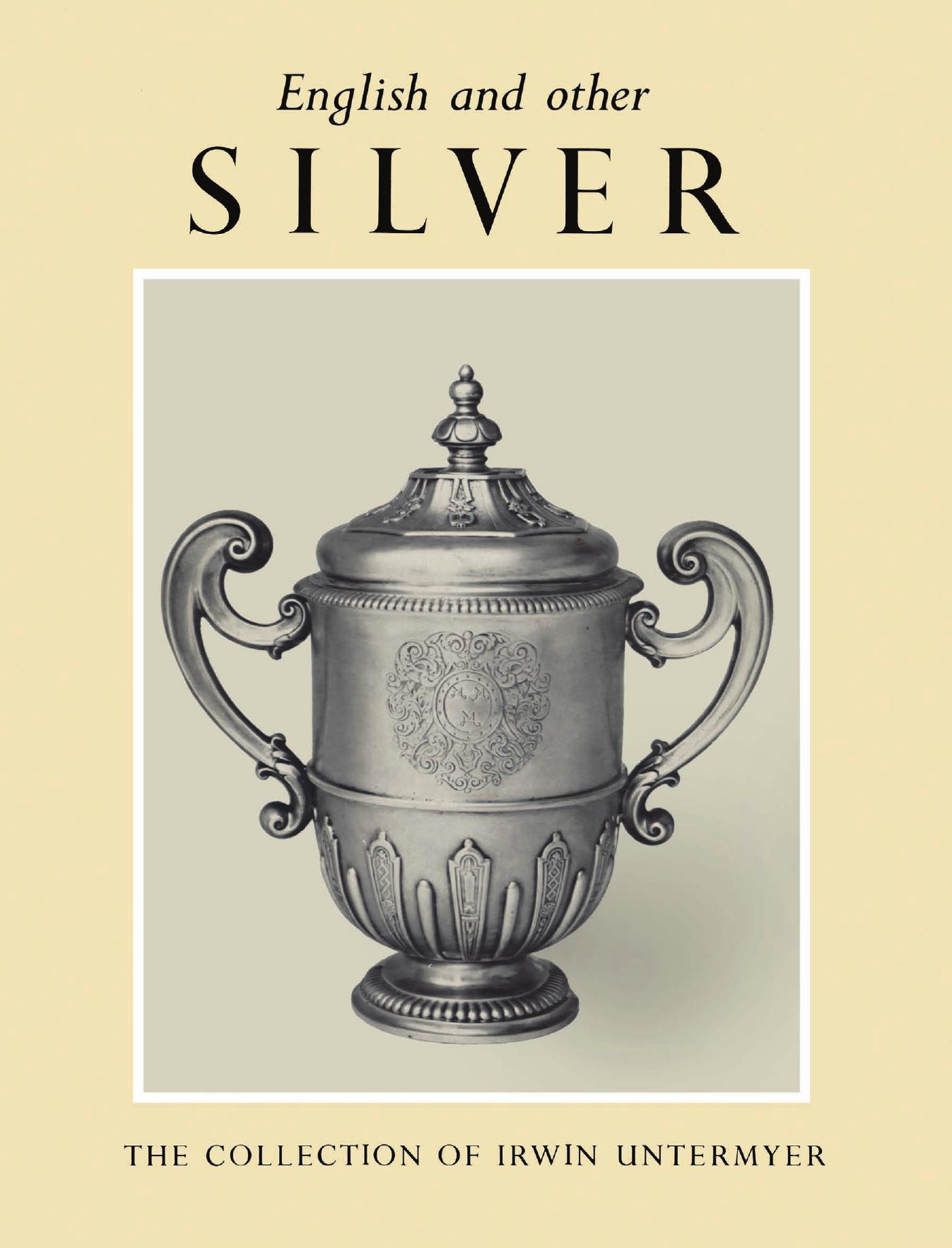 English and Other Silver in the Irwin Untermyer Collection by Hackenbroch Y