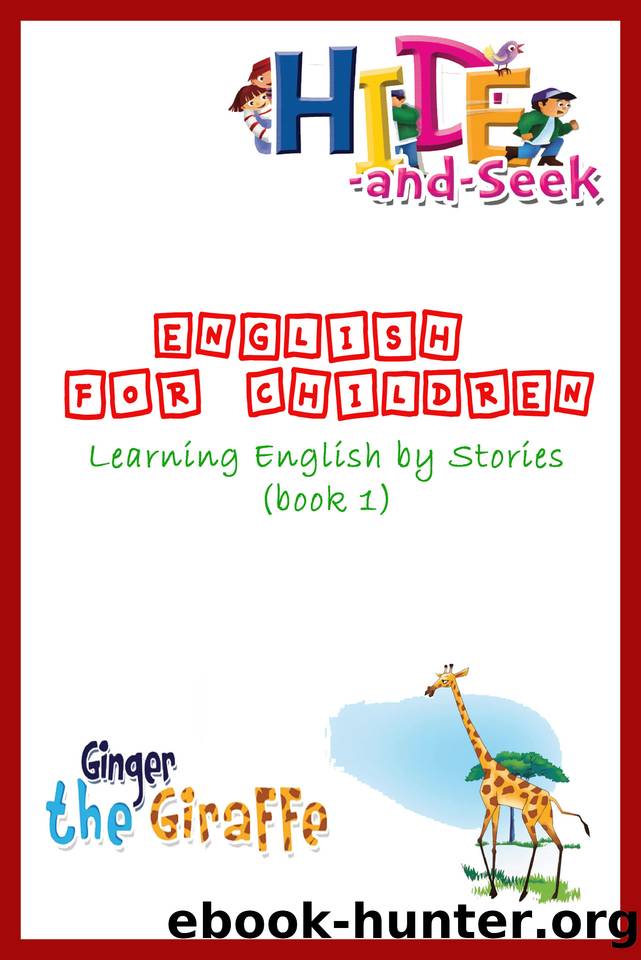 English for Childrens: Learning English by Stories: Gift for Kids, Learning with Funny and Easy Way by Jaime Alarcon