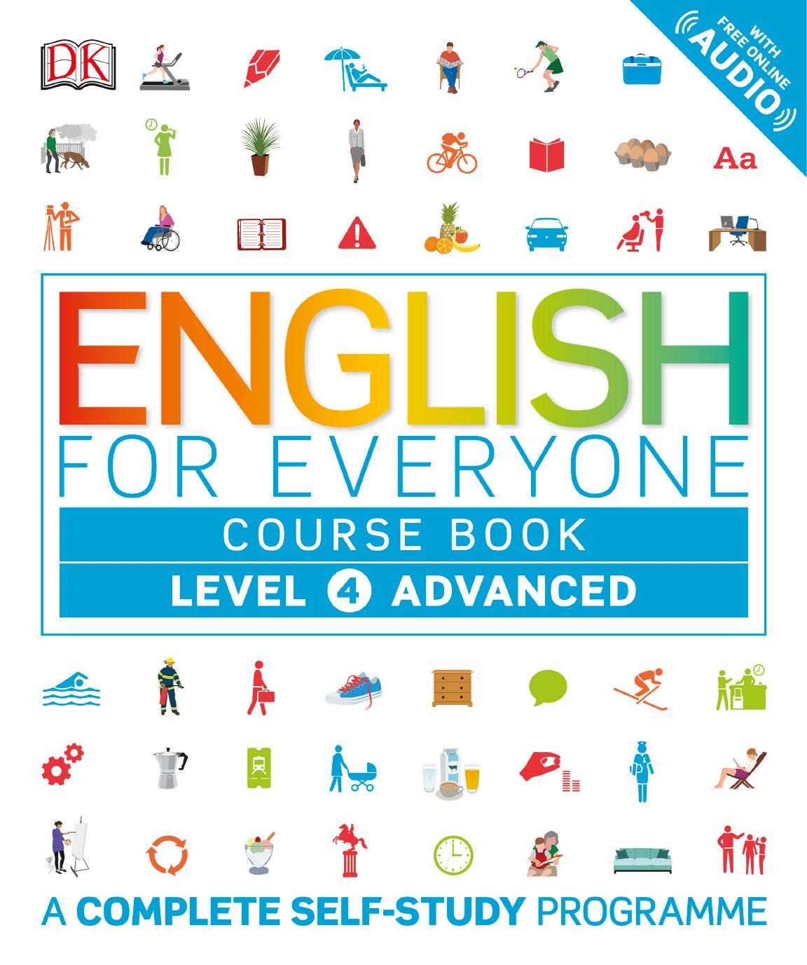 English for Everyone Course Book Level 4 Advanced: A Complete Self-Study Programme (English for Everyone) by Unknow