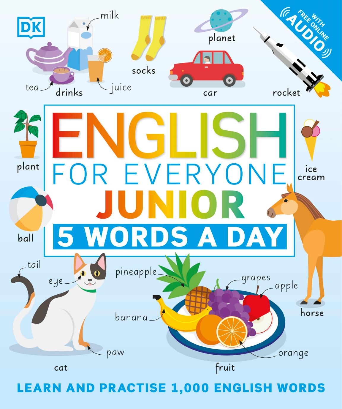 English for Everyone Junior 5 Words a Day: Learn and Practise 1,000 English Words by DK