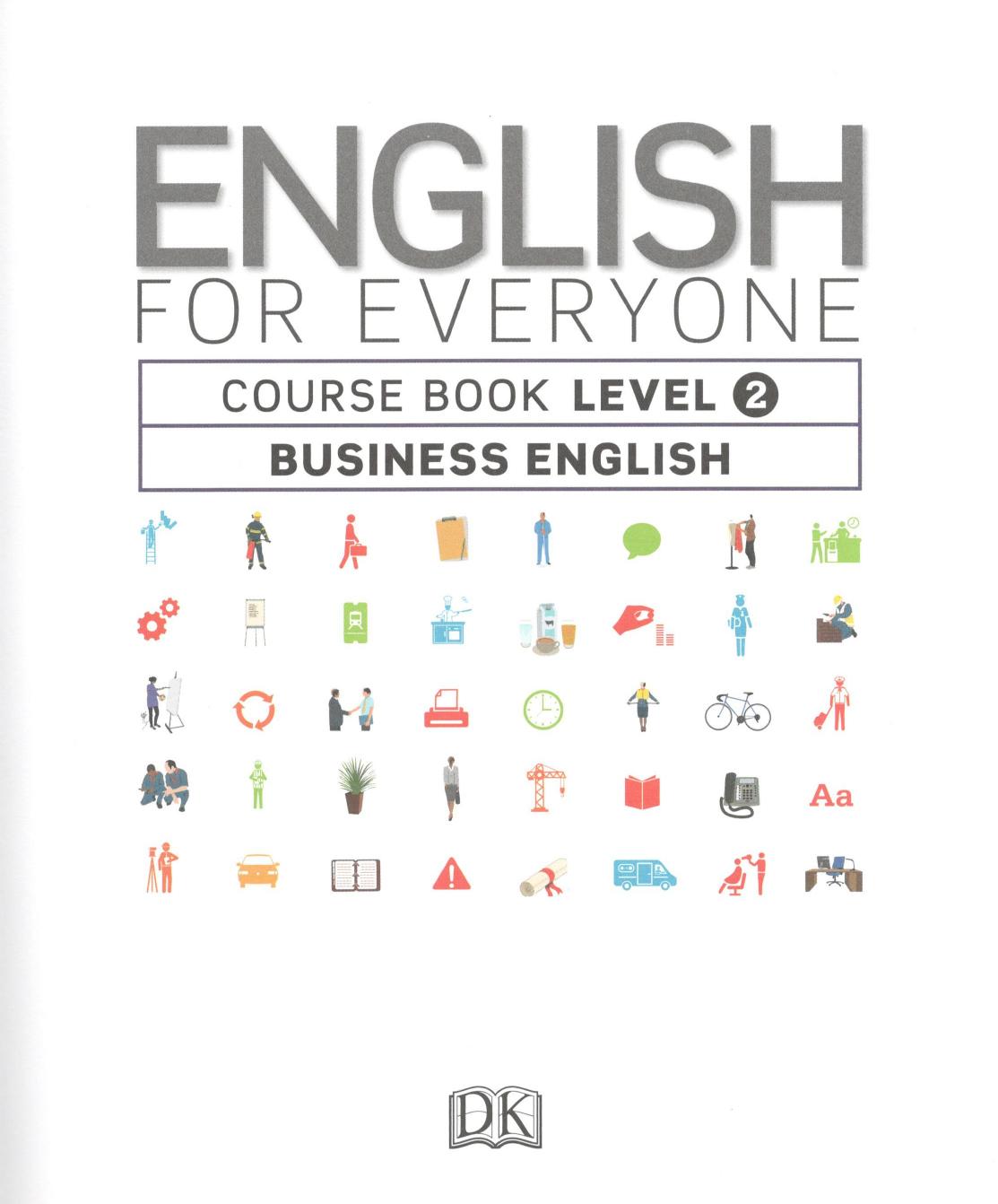 English for Everyone: Business English Level 2 Course Book by DK
