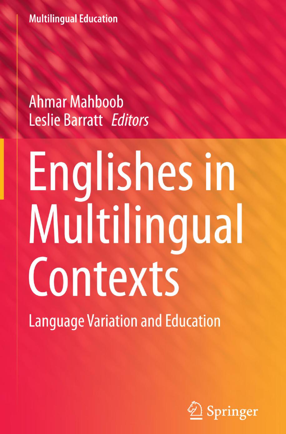 Englishes in Multilingual Contexts: Language Variation and Education by Unknow