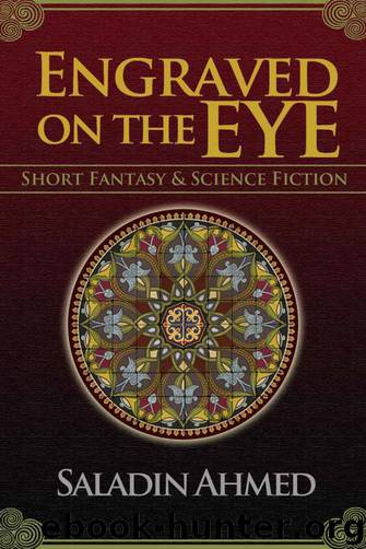 Engraved on the Eye by Saladin Ahmed