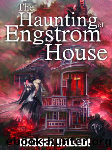 Engstrom House 01-The Haunting of Engstrom House by Rabadi Nasser