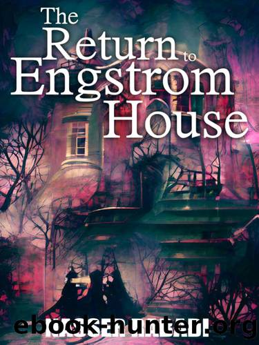 Engstrom House 02-The Return to Engstrom House by Nasser Rabadi