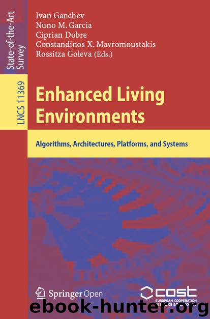 Enhanced Living Environments by Ivan Ganchev & Nuno M. Garcia & Ciprian Dobre & Constandinos X. Mavromoustakis & Rossitza Goleva