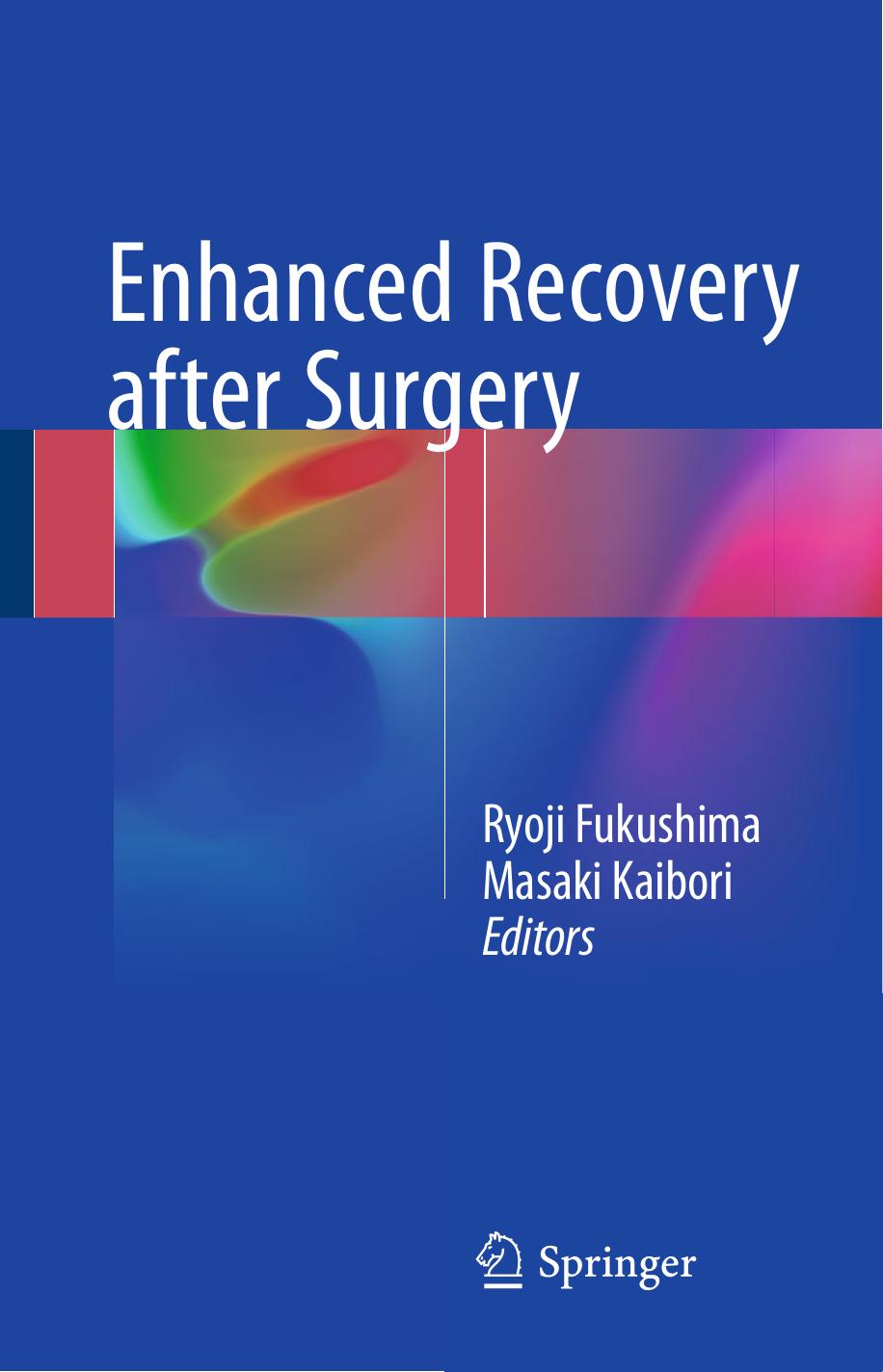 Enhanced Recovery after Surgery by Ryoji Fukushima Masaki Kaibori (eds.)