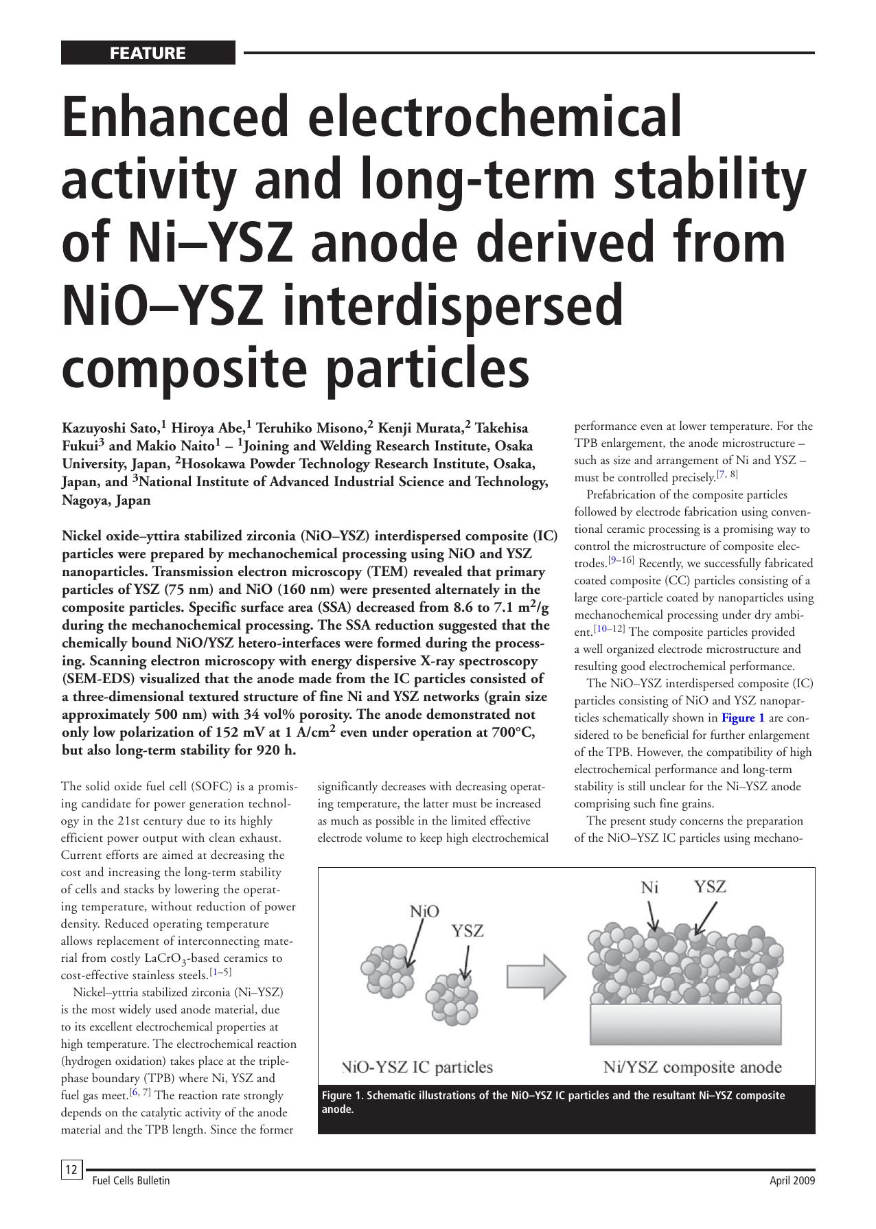 Enhanced electrochemical activity and long-term stability of NiÃ¢â¬âYSZ anode derived from NiOÃ¢â¬âYSZ interdispersed composite particles by Kazuyoshi Sato; Hiroya Abe; Teruhiko Misono; Kenji Murata; Takehisa Fukui; Makio Naito
