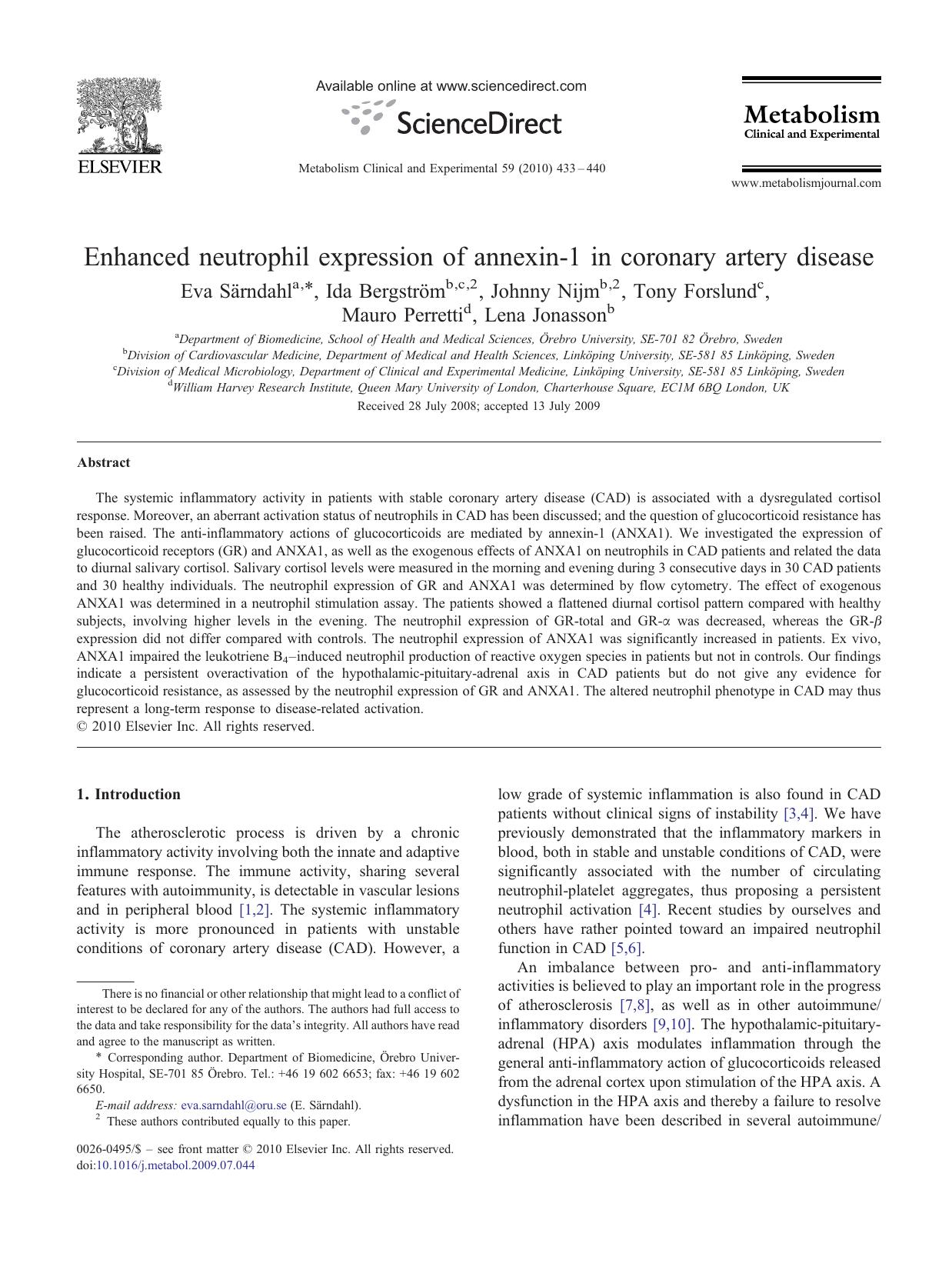 Enhanced neutrophil expression of annexin-1 in coronary artery disease by Eva Särndahl; Ida Bergström; Johnny Nijm; Tony Forslund; Mauro Perretti; Lena Jonasson