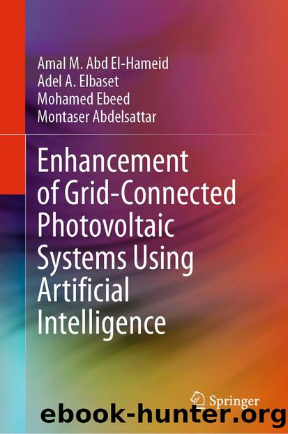 Enhancement of Grid-Connected Photovoltaic Systems Using Artificial Intelligence by Amal M. Abd El- Hameid & Adel A. Elbaset & Mohamed Ebeed & Montaser Abdelsattar