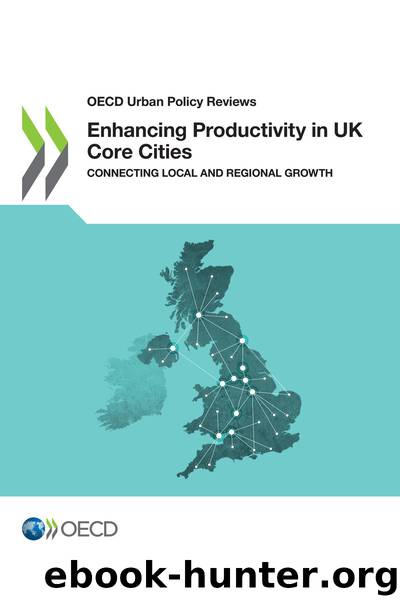 Enhancing Productivity in UK Core Cities by OECD