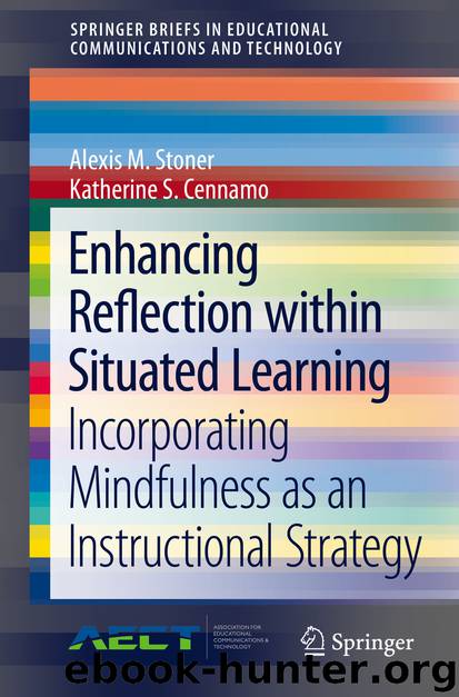 Enhancing Reflection within Situated Learning by Alexis M. Stoner & Katherine S. Cennamo