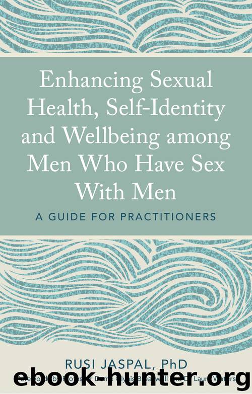 Enhancing Sexual Health, Self-Identity and Wellbeing Among Men Who Have Sex With Men by Rusi Jaspal