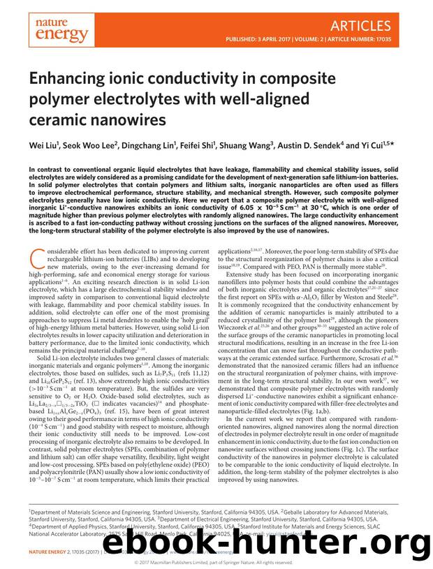 Enhancing ionic conductivity in composite polymer electrolytes with well-aligned ceramic nanowires by Wei Liu; Seok Woo Lee; Dingchang Lin; Feifei Shi; Shuang Wang; Austin D. Sendek; Yi Cui