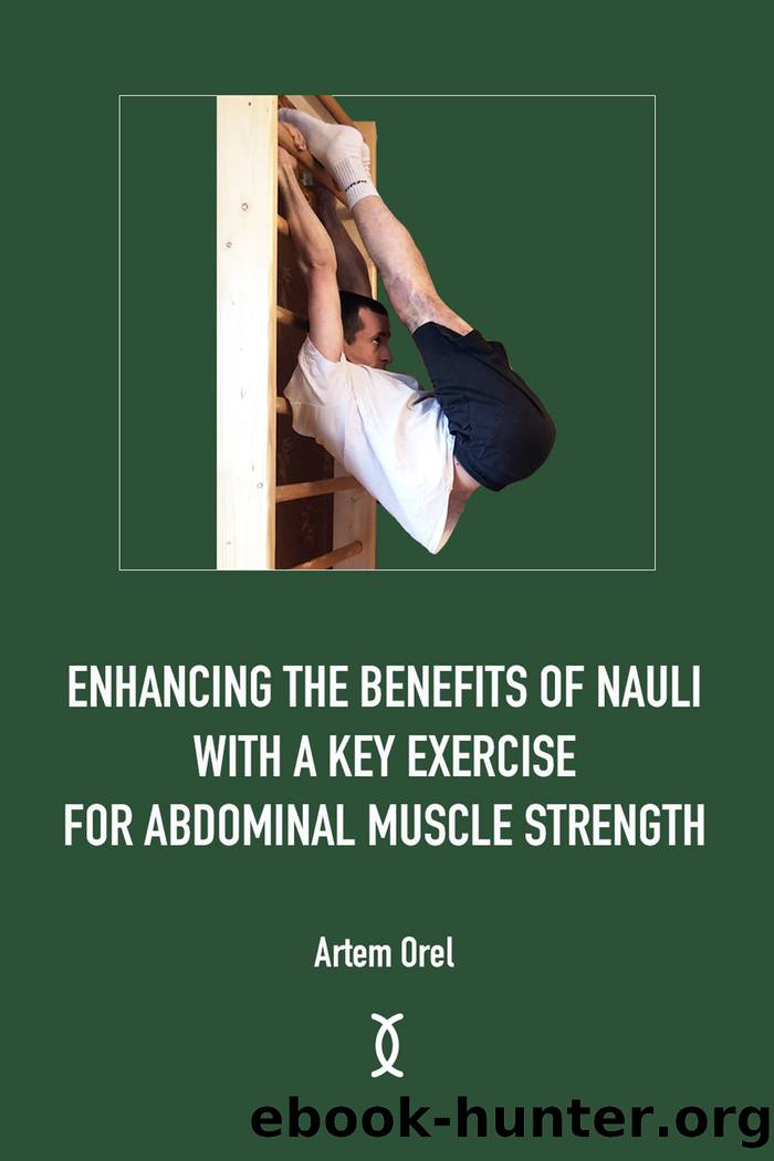 Enhancing the Benefits of Nauli with a Key Exercise for Abdominal Muscle Strength by 2023