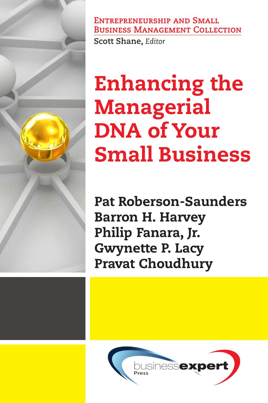 Enhancing the Managerial DNA of Your Small Business by Pat Roberson-Saunders and Barron Harvey