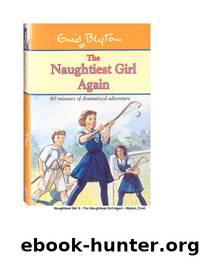 Enid Blyton by 02 - Naughtiest Girl Again
