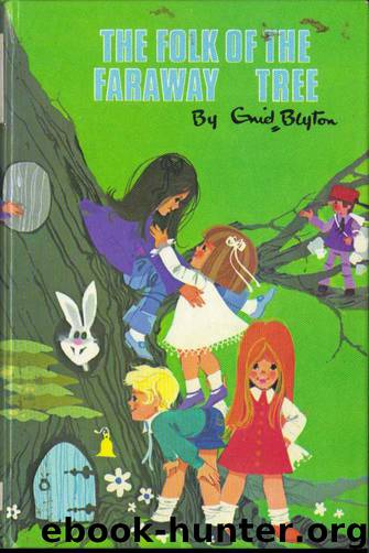 Enid Blyton by The Folk of the Faraway Tree