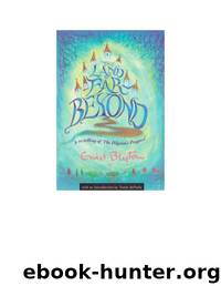 Enid Blyton by The Land of Far Beyond