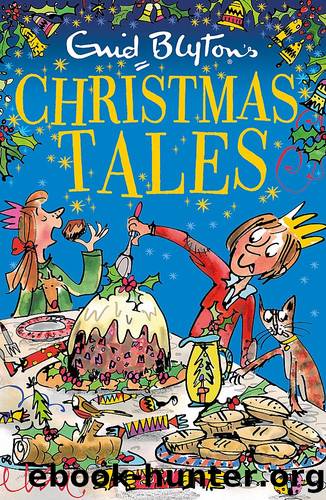 Enid Blyton's Christmas Tales: Contains 25 Classic Stories by Enid Blyton