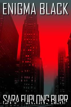 Enigma Black (Enigma Black Trilogy Book #1) by Sara Furlong-Burr