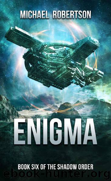 Enigma: A Space Opera: Book Six of The Shadow Order by Michael Robertson