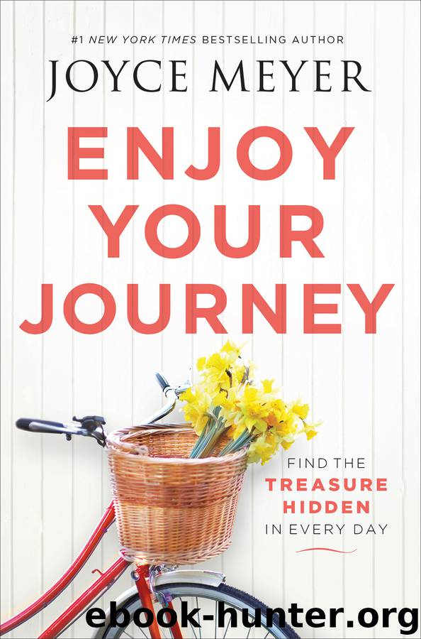 Enjoy Your Journey by Joyce Meyer