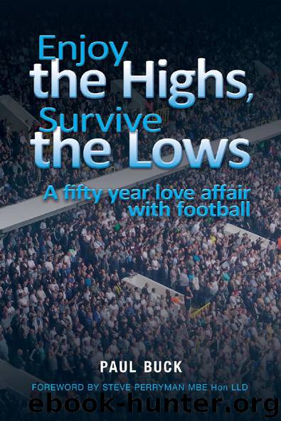 Enjoy the Highs, Survive the Lows by Paul Buck