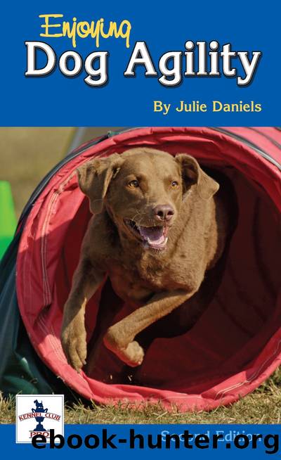 Enjoying Dog Agility by Julie Daniels