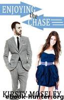 Enjoying the Chase by Kirsty Moseley
