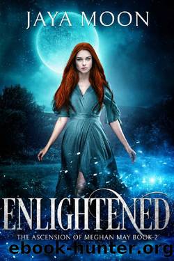 Enlightened: The Ascension of Meghan May by Jaya Moon
