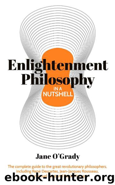 Enlightenment Philosophy In A Nutshell by Jane O'Grady