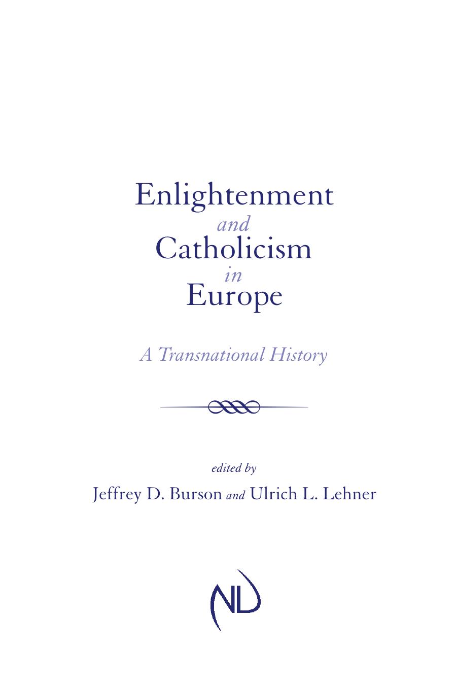 Enlightenment and Catholicism in Europe: A Transnational History by Jeffrey D. Burson; Ulrich L. Lehner