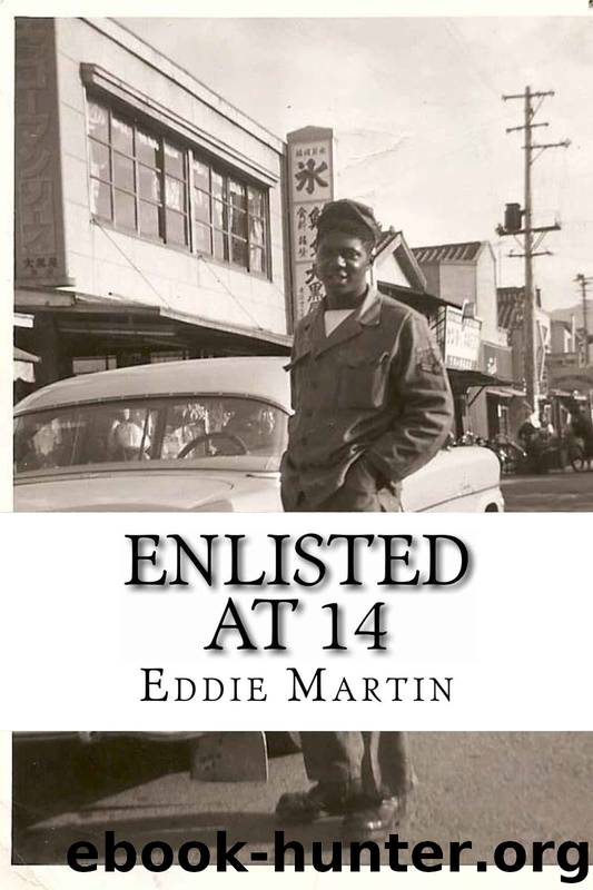 Enlisted at 14 by Eddie J. Martin