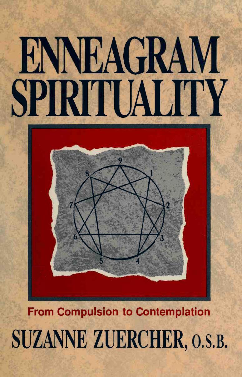 Enneagram spirituality: from compulsion to contemplation by Suzanne Zuercher