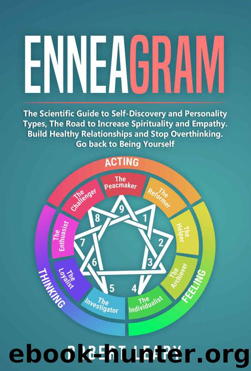 Enneagram: The Scientific Guide to Self-Discovery and Personality Types, The Road to Increase Spirituality and Empathy. Build Healthy Relationships and Stop Overthinking. Go back to Being Yourself by Robert Leary