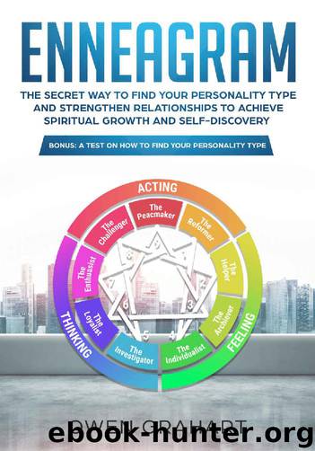 Enneagram: The Secret Way to Find Your Personality Type and Strengthen Relationships to Achieve Spiritual Growth and Self-Discovery (Bonus: A Test on How to Find Your Personality Type) by Owen Grahart