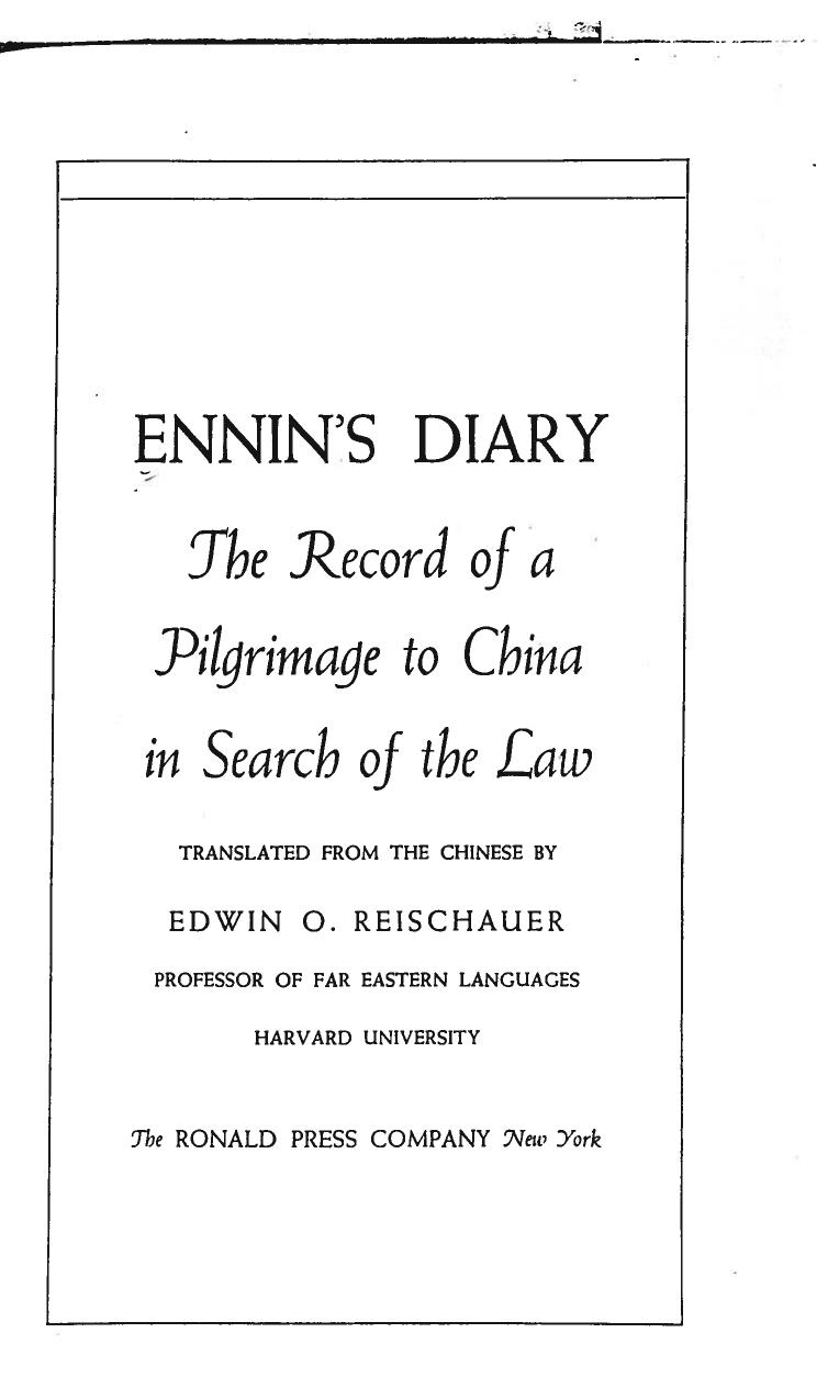 Ennin's Diary: The Record of a Pilgrimage to China in Search of the Law by Ennin Edwin O. Reischauer