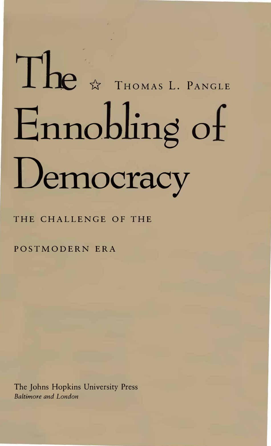 Ennobling of Democracy - Challenge of Postmodern Age by Thomas L. Pangle