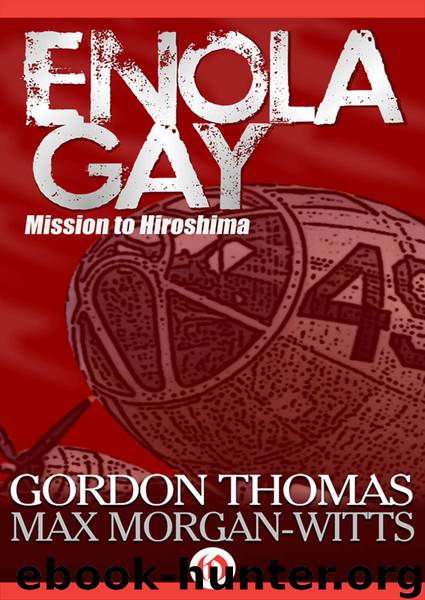 Enola Gay: Mission to Hiroshima by Gordon Thomas & Max Morgan-Witts