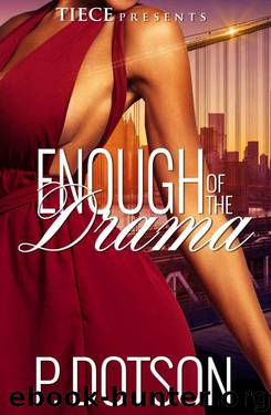 Enough Of The Drama by Dotson P
