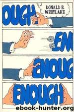 Enough by Donald E. Westlake