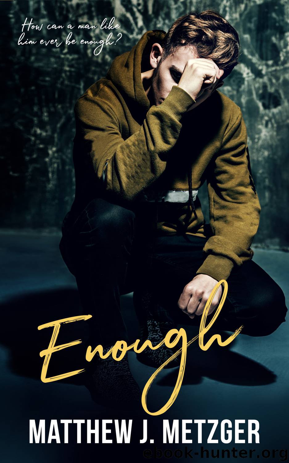 Enough by Matthew J. Metzger