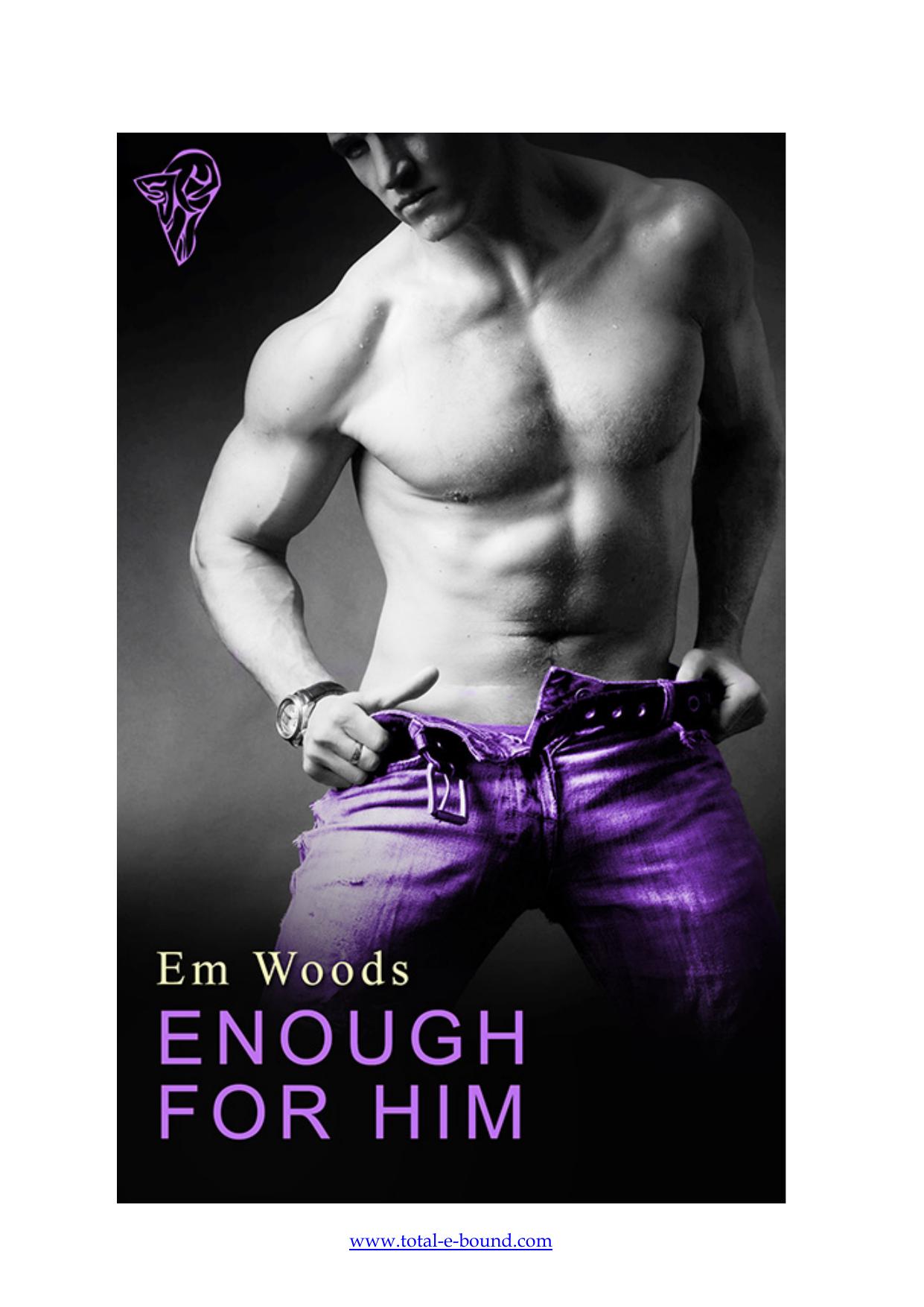 Enough for Him by Em Woods