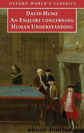 Enquiries Concerning the Human Understanding and Concerning the Principles of Morals by David Hume