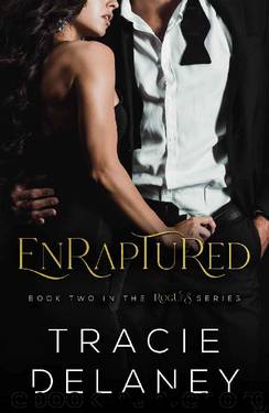 Enraptured: A Billionaire Romance (The ROGUES Series Book 2) by Tracie Delaney
