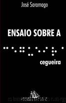 Ensaio Sobre a Cegueira by José Saramago