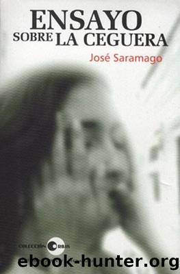 Ensayo Sobre La Ceguera by José Saramago