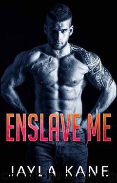 Enslave Me: A Dark Paranormal Romance (Legends of the Ashwood Institute Book 3) by Jayla Kane