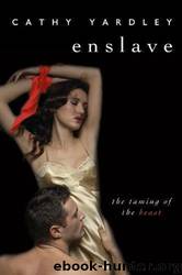 Enslave: The Taming of the Beast by Cathy Yardley